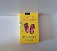 Frauenroman Sasha Wagstaff Den schnapp ich mir Baden-Württemberg - Eichstetten am Kaiserstuhl Vorschau