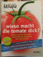 Wieso macht die Tomate dick? Schlank und fit für immer Dr. Strunz Innenstadt - Köln Altstadt Vorschau