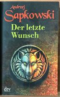 A. Sapkowski: Der letzte Wunsch Leipzig - Gohlis-Mitte Vorschau