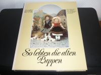 So lebten die alten Puppen Buch Claire Hennig Krüger Saarland - Quierschied Vorschau