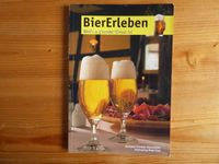 Bier erleben Buch Bier Geschichte Herstellung Biersorten Wirkung Bayern - Saulgrub Vorschau