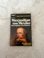 Maximilian von Mexiko die Tragödie eines Keisers Buch Hessen - Biebertal Vorschau