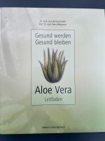 Aloe Vera Gesund werden- gesund bleiben- Ratgeber Fachbuch Buch Brandenburg - Cottbus Vorschau