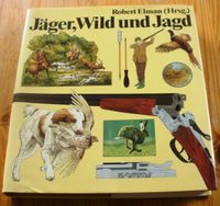 Jagdbuch: Jäger, Wild und Jagd; Robert Elman; 1981 Bayern - Dietfurt an der Altmühl Vorschau