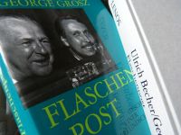 Flaschenpost - Ulrich Becher/George Grosz, Lenos, gebunden SU Hamburg-Nord - Hamburg Eppendorf Vorschau