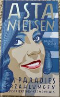 Asta Nielsen • Im Paradies • Erzählungen Dresden - Neustadt Vorschau