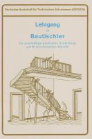 Lehrgang für Bautischler // Tischler - Fensterbau Türen Buch NEU Niedersachsen - Wallenhorst Vorschau