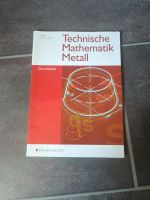 Technische Mathematik Metall Buch Grundstufe Niedersachsen - Nordhorn Vorschau