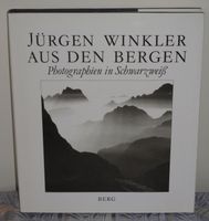 Aus den Bergen; Jürgen Winkler; Photographien in Schwarzweiß: Rheinland-Pfalz - Neustadt an der Weinstraße Vorschau