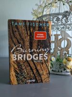 Burning Bridges - Tami Fischer Nordrhein-Westfalen - Recklinghausen Vorschau