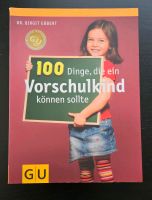 100 Dinge die ein Vorschulkind können sollte,  Birgit Ebbert Berlin - Biesdorf Vorschau