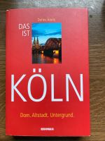 Detlev Arens, Das ist Köln, Versand möglich Nordrhein-Westfalen - Hille Vorschau