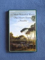 Charles Eisenstein: The More Beautiful World Our Hearts Know Is Kiel - Mitte Vorschau