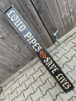 Loud Pipes Save Lives Schild Bild Deko Geschenk Barschild Bayern - Schorndorf Vorschau