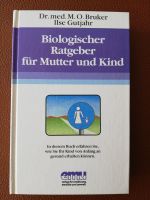 Biologischer Ratgeber für Mutter und Kind Dr. Bruker Ilse Gutjahr Hessen - Butzbach Vorschau