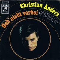 Christian Anders – Geh' Nicht Vorbei / Sylvia Nordrhein-Westfalen - Morsbach Vorschau