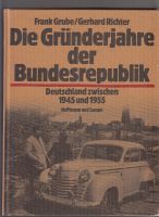 DIE GRÜNDERJAHRE DER BUNDESREPUBLIK 1945 - 1955- GEBUNDEN-NEUWERT Nordrhein-Westfalen - Hagen Vorschau