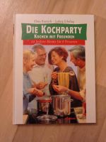 Die Kochparty Kochen mit Freunden Menüs Kochbuch Sachsen-Anhalt - Bösdorf (bei Haldensleben) Vorschau
