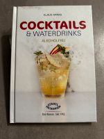 Cocktails & Waterdrinks alkoholfrei von Klaus Arras Niedersachsen - Lemwerder Vorschau
