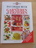 Das grosse Buch vom Garnieren & Verzieren, Essen & Geniessen Brandenburg - Spremberg Vorschau