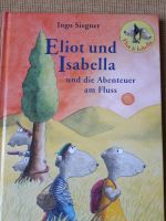 Eliot und Isabella Buch Abenteuer am Fluss  I. Siegner Bielefeld - Bielefeld (Innenstadt) Vorschau