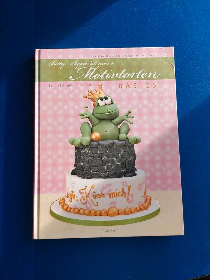 Betty's Sugar Dreams Motivtorten Basics, B. Schliephake-Burchardt in Berlin