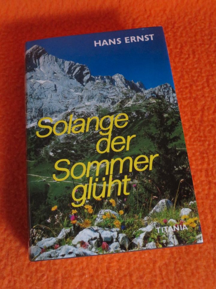 Hans Ernst Solange der Sommer glüht (Seltsame Wege der Liebe) in Karlsruhe