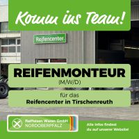 Reifenmonteur (m/w/d) - in Tirschenreuth Bayern - Tirschenreuth Vorschau