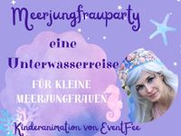 Kindergeburtstag Kinderanimation Meerjungfrau Bonn - Bad Godesberg Vorschau