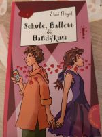 Schule, Ballett und Handykuss von Sissi Flegel Hessen - Schotten Vorschau