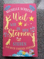 Weil wir in den Sternen stehen  - Michelle Schrenk Bayern - Hersbruck Vorschau