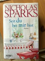 Nicholas Sparks - Seit du bei mir bist - einmal gelesen-neuwertig Nordrhein-Westfalen - Siegen Vorschau