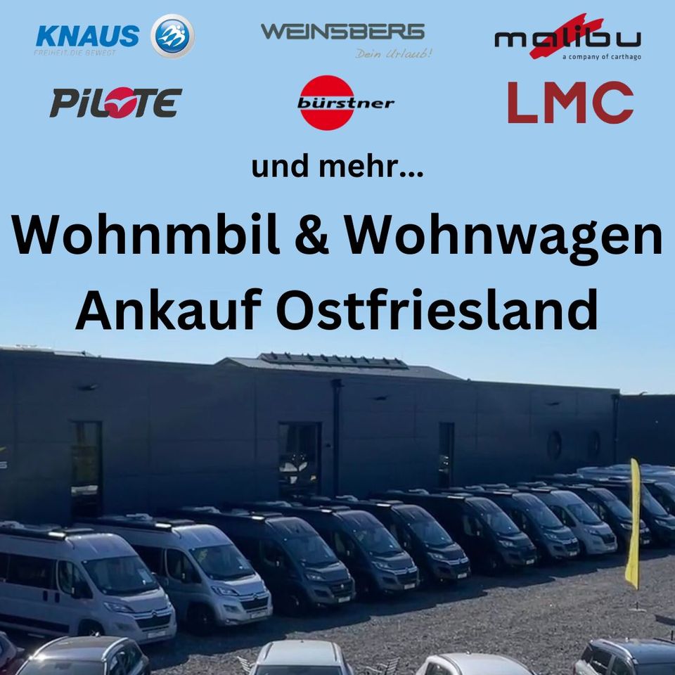 Wohnmobil Ankauf Bürstner, Knaus, Weinsberg, Malibu in Leer (Ostfriesland)