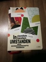 Tagebuch f. Schwangerschaft, in ziemlich besten Umständen, Lübbe Niedersachsen - Warberg Vorschau