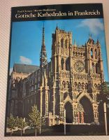 Buch: Gotische Kathedralen in Frankreich Nordrhein-Westfalen - Schwerte Vorschau