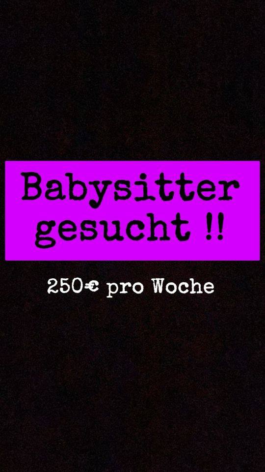 Babysitter dringend gesucht!! in München