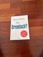 Sprechen Sie Bremisch ? Bremen - Obervieland Vorschau