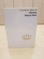 Literatur-Nobelpreis 1904:FRÉDÉRIC MISTRAL- Mireille Meine Welt Hessen - Wiesbaden Vorschau