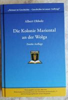 Die Kolonie Mariental an der Wolga. Wolgadeutsche_Albert Obholz Frankfurt am Main - Nordend Vorschau