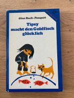 Tipsy macht den Goldfisch glücklich-Gina Ruck-Pauquet Nordrhein-Westfalen - Unna Vorschau