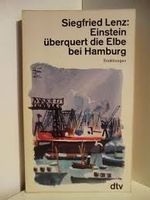 Siegfried Lenz - Einstein überquert die Elbe bei Hamburg Nordrhein-Westfalen - Dülmen Vorschau