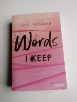 Words I keep - Josi Wismar pers. signiert Nordrhein-Westfalen - Hemer Vorschau