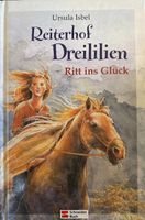 Reiterhof Dreililien, Ritt ins Glück, Buch, Hardcover, wie Neu Sachsen-Anhalt - Halle Vorschau