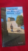 Axel Hacke: Das Beste aus meinem Leben. Alltag als Mann Pankow - Prenzlauer Berg Vorschau