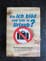 Buch Bin ich blöd und fahr in Urlaub? Köln - Widdersdorf Vorschau