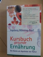 Kursbuch gesunde Ernährung von Ingeborg Munzing-Ruef 4,50 Baden-Württemberg - Engstingen Vorschau