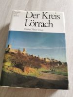 Der Kreis Lörrach, Heimat und Arbeit aus dem Konrad Theiss Verlag Baden-Württemberg - Lörrach Vorschau