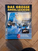 DAS GROSSE ANGEL-LEXIKON Zeitschrift Blinker angeln fischen Kiel - Kiel - Vorstadt Vorschau
