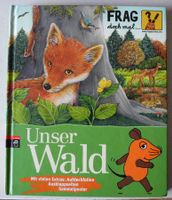 Unser Wald Frag doch mal … die Maus! Daniela Nase; Illustrationen Rheinland-Pfalz - Neustadt an der Weinstraße Vorschau