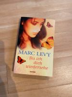 Bis ich dich wiedersehe Marc Levy Bayern - Denklingen Vorschau